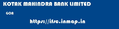 KOTAK MAHINDRA BANK LIMITED  GOA     ifsc code